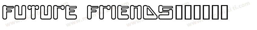 Future Friends字体转换